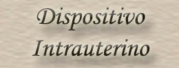 Dispaositivo Intrauterino